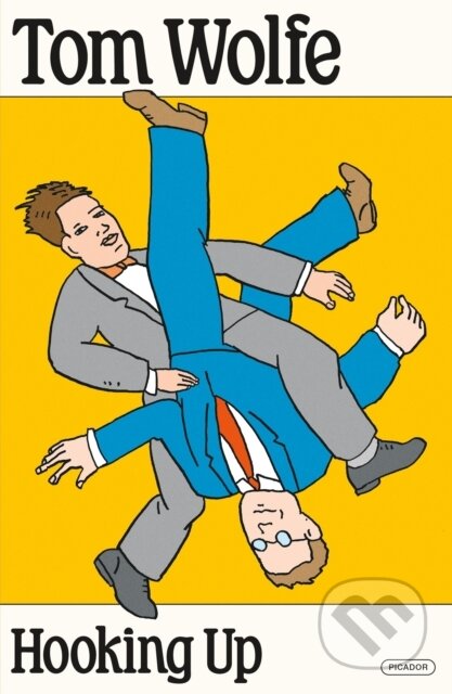 Kniha: Hooking Up (Tom Wolfe). Picador, 2025 Kniha: Hooking Up (Tom Wolfe). Picador, 2025