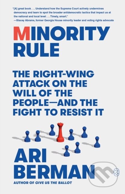 Kniha: Minority Rule (Ari Berman). Picador, 2025 Kniha: Minority Rule (Ari Berman). Picador, 2025