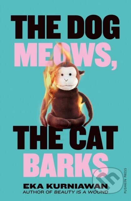 Kniha: The Dog Meows, The Cat Barks (Eka Kurniawan). Pushkin Press, 2026 Kniha: The Dog Meows, The Cat Barks (Eka Kurniawan). Pushkin Press, 2026