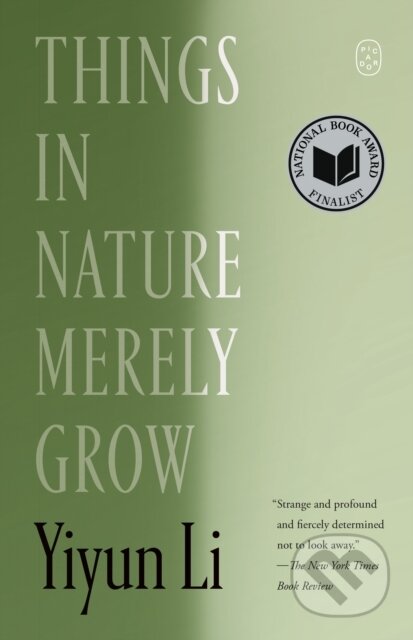 Kniha: Things in Nature Merely Grow (Yiyun Li). Picador, 2026 Kniha: Things in Nature Merely Grow (Yiyun Li). Picador, 2026