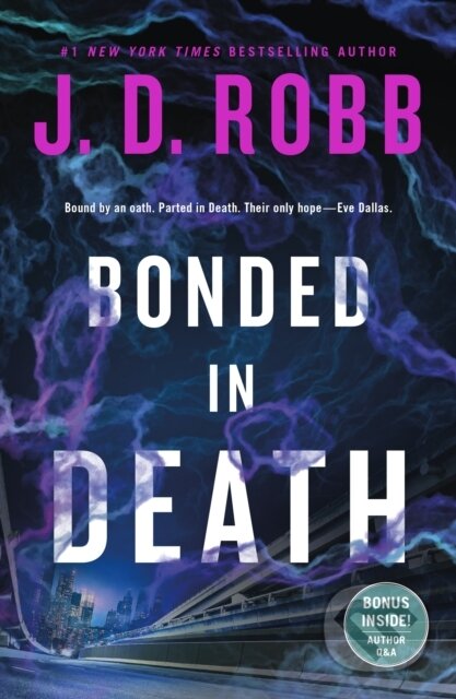 Kniha: Bonded in Death (J. D. Robb). , 2025 Kniha: Bonded in Death (J. D. Robb). , 2025