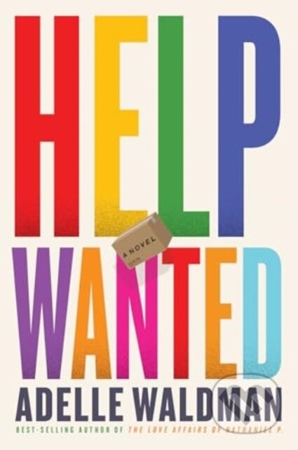 Kniha: Help Wanted (Adelle Waldman). W. W. Norton & Company, 2025 Kniha: Help Wanted (Adelle Waldman). W. W. Norton & Company, 2025