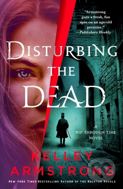 Kniha: Disturbing the Dead (Kelley Armstrong). Minotaur Books, 2025 Kniha: Disturbing the Dead (Kelley Armstrong). Minotaur Books, 2025