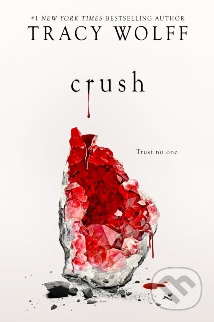 Kniha: Crush (Tracy Wolff). , 2024 Kniha: Crush (Tracy Wolff). , 2024