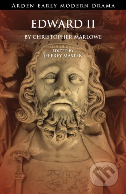 Kniha: Edward II (Christopher Marlowe a Dr. Jeffrey Masten). , 2026 Kniha: Edward II (Christopher Marlowe a Dr. Jeffrey Masten). , 2026
