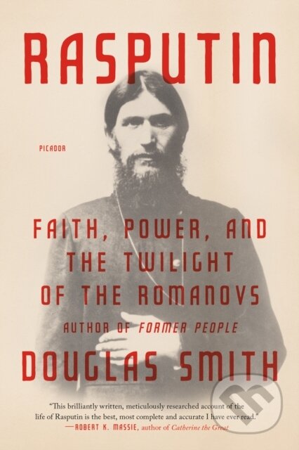 Kniha: Rasputin (Douglas Smith). Picador, 2017 Kniha: Rasputin (Douglas Smith). Picador, 2017