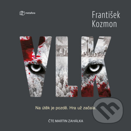 Audiokniha: Vlk (František Kozmon). Metafora, 2026 Audiokniha: Vlk (František Kozmon). Metafora, 2026