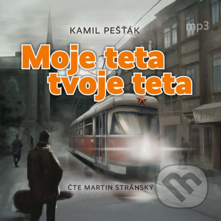 Audiokniha: Moje teta, tvoje teta (Kamil Pešťák). Tebenas, 2026 Audiokniha: Moje teta, tvoje teta (Kamil Pešťák). Tebenas, 2026