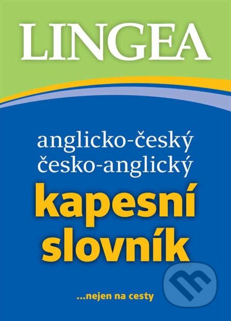 Kniha: Anglicko-český, česko-anglický kapesní slovník...nejen na cesty (Lingea). Lingea, 2026 Kniha: Anglicko-český, česko-anglický kapesní slovník...nejen na cesty (Lingea). Lingea, 2026