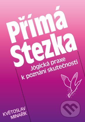 Kniha: Přímá Stezka (Květoslav Minařík). Canopus, 2026 Kniha: Přímá Stezka (Květoslav Minařík). Canopus, 2026