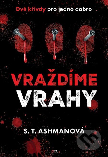 E-kniha: Vraždíme vrahy 2 (S. T. Ashman). Jota, 2026 E-kniha: Vraždíme vrahy 2 (S. T. Ashman). Jota, 2026