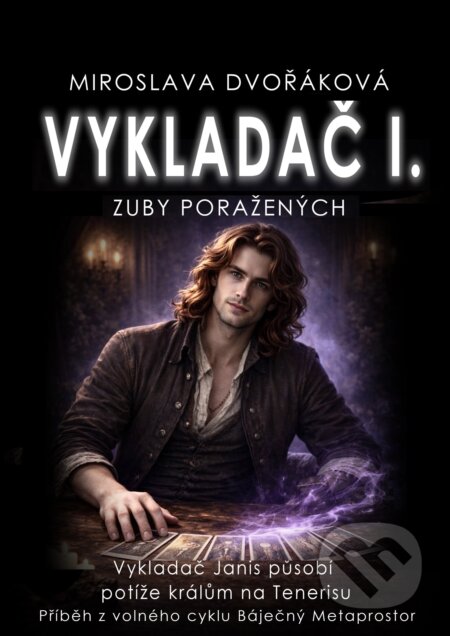 E-kniha: Vykladač I (Miroslava Dvořáková). E-knihy jedou, 2026 E-kniha: Vykladač I (Miroslava Dvořáková). E-knihy jedou, 2026