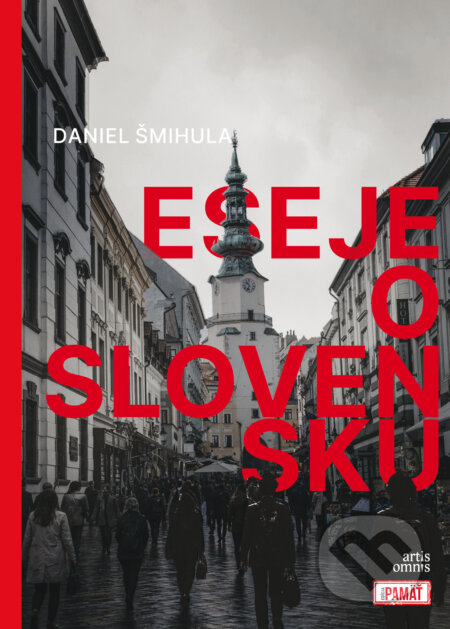 Kniha: Eseje o Slovensku (Daniel Šmihula). Artis Omnis, 2026 Kniha: Eseje o Slovensku (Daniel Šmihula). Artis Omnis, 2026