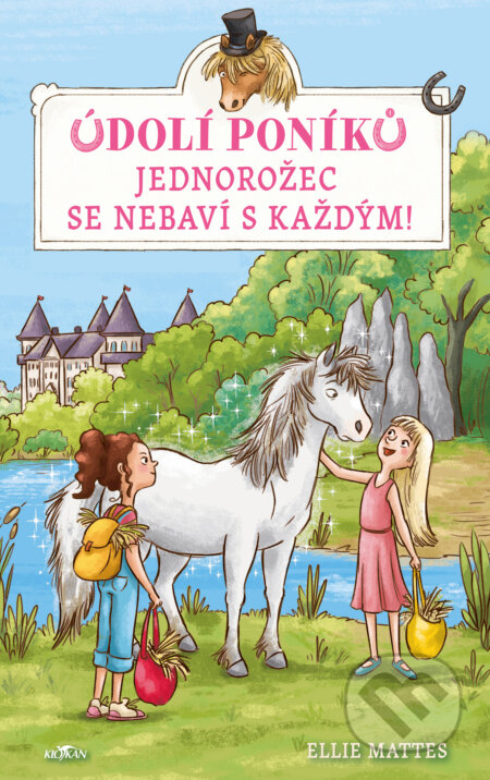 Kniha: Údolí poníků - Jednorožec se nebaví s každým! (Ellie Mattes). Alpress, 2026 Kniha: Údolí poníků - Jednorožec se nebaví s každým! (Ellie Mattes). Alpress, 2026