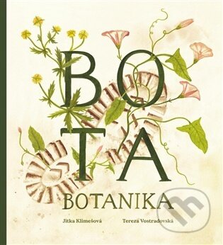 Kniha: Bota botanika (Jitka Klimešová). Michal Štěpánek - Lux, 2026 Kniha: Bota botanika (Jitka Klimešová). Michal Štěpánek - Lux, 2026