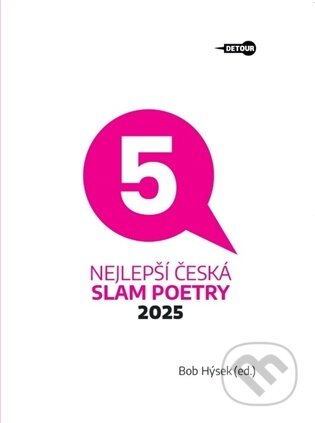 Kniha: Nejlepší česká slam poetry 2025 (Bob Hýsek). Detour Productions, 2026 Kniha: Nejlepší česká slam poetry 2025 (Bob Hýsek). Detour Productions, 2026