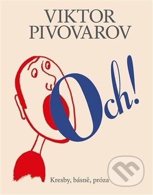 Kniha: Och! (Viktor Pivovarov). Arbor vitae, 2026 Kniha: Och! (Viktor Pivovarov). Arbor vitae, 2026