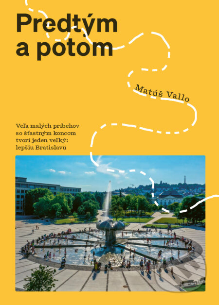 Kniha: Predtým a potom (Matúš Vallo). Slovart, 2026 Kniha: Predtým a potom (Matúš Vallo). Slovart, 2026