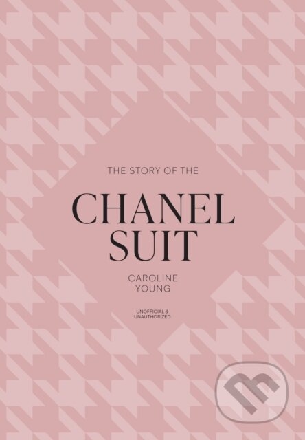 Kniha: The Story of the Chanel Suit (Headline Publishing Group). Headline Publishing Group, 2026 Kniha: The Story of the Chanel Suit (Headline Publishing Group). Headline Publishing Group, 2026