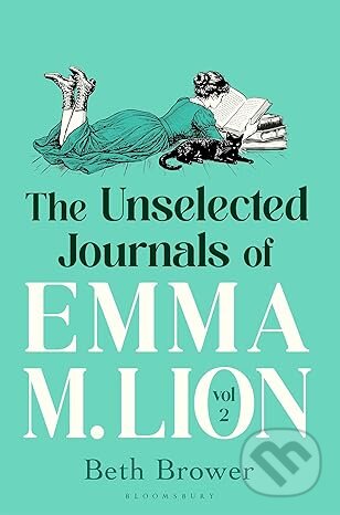 Kniha: The Unselected Journals of Emma M. Lion, vol. 2 (Beth Brower). Bloomsbury, 2026 Kniha: The Unselected Journals of Emma M. Lion, vol. 2 (Beth Brower). Bloomsbury, 2026