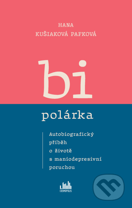 E-kniha: Bipolárka (Hana Kušiaková Pafková). Grada, 2026 E-kniha: Bipolárka (Hana Kušiaková Pafková). Grada, 2026