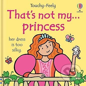 Kniha: That's not my princess (Fiona Watt). Usborne, 2026 Kniha: That's not my princess (Fiona Watt). Usborne, 2026