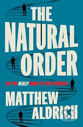 Kniha: The Natural Order (Matthew Aldrich). Penguin Books, 2026 Kniha: The Natural Order (Matthew Aldrich). Penguin Books, 2026