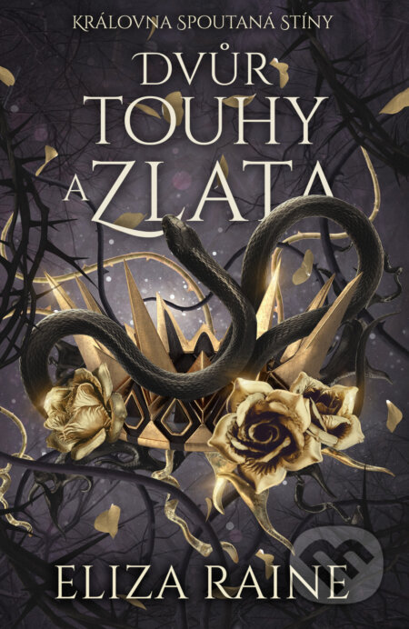 E-kniha: Dvůr touhy a zlata (Eliza Raine). Mystery Press, 2026 E-kniha: Dvůr touhy a zlata (Eliza Raine). Mystery Press, 2026