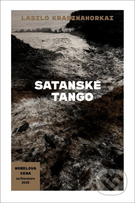E-kniha: Satanské tango (László Krasznahorkai). Host, 2026 E-kniha: Satanské tango (László Krasznahorkai). Host, 2026