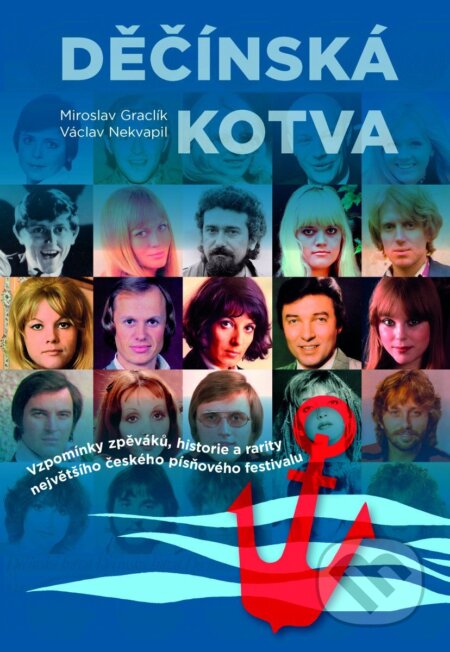 Kniha: Děčínská kotva (Miroslav Graclík a Václav Nekvapil). MV knihy, 2026 Kniha: Děčínská kotva (Miroslav Graclík a Václav Nekvapil). MV knihy, 2026