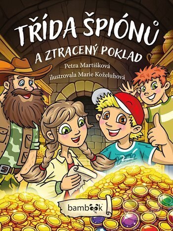 Kniha: Třída špiónů a ztracený poklad (Petra Martišková a Marie Koželuhová). Bambook, 2026 Kniha: Třída špiónů a ztracený poklad (Petra Martišková a Marie Koželuhová). Bambook, 2026