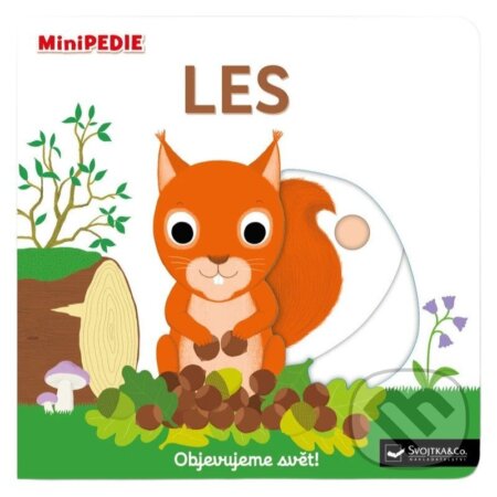 Kniha: MiniPEDIE Objevujeme svět! Les (Nathalie Choux). Svojtka&Co., 2026 Kniha: MiniPEDIE Objevujeme svět! Les (Nathalie Choux). Svojtka&Co., 2026