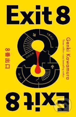 Kniha: Exit 8 (Genki Kawamura). Bonnier Books, 2026 Kniha: Exit 8 (Genki Kawamura). Bonnier Books, 2026
