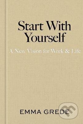 Kniha: Start With Yourself (Emma Grede). Simon & Schuster, 2026 Kniha: Start With Yourself (Emma Grede). Simon & Schuster, 2026