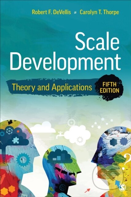 Kniha: Scale Development (Carolyn T. Thorpe a Robert F. DeVellis). Sage Publications, 2022 Kniha: Scale Development (Carolyn T. Thorpe a Robert F. DeVellis). Sage Publications, 2022