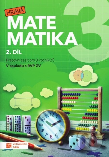 Kniha: Hravá matematika 3 - pracovní sešit - 2. díl (přepracované vydání) (Zuzana Švihlová a Ivona Špačková). Taktik, 2026 Kniha: Hravá matematika 3 - pracovní sešit - 2. díl (přepracované vydání) (Zuzana Švihlová a Ivona Špačková). Taktik, 2026