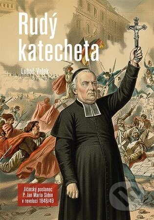 Kniha: Rudý katecheta (Luboš Velek). Nakladatelství Lidové noviny, 2026 Kniha: Rudý katecheta (Luboš Velek). Nakladatelství Lidové noviny, 2026