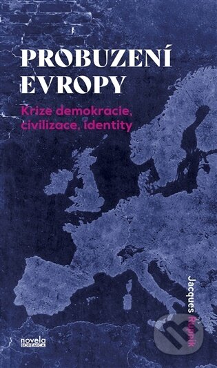 Kniha: Probuzení Evropy (Jacques Rupnik). Novela Bohemica, 2026 Kniha: Probuzení Evropy (Jacques Rupnik). Novela Bohemica, 2026