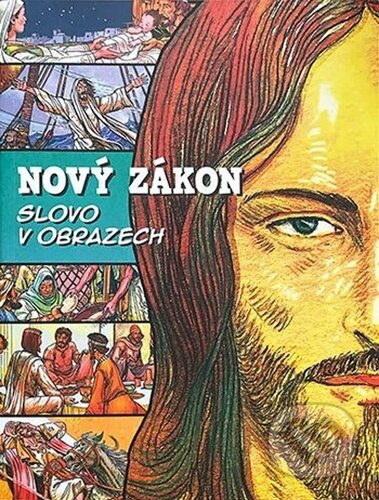 Kniha: Nový zákon Slovo v obrazech (Česká biblická společnost). Česká biblická společnost, 2026 Kniha: Nový zákon Slovo v obrazech (Česká biblická společnost). Česká biblická společnost, 2026