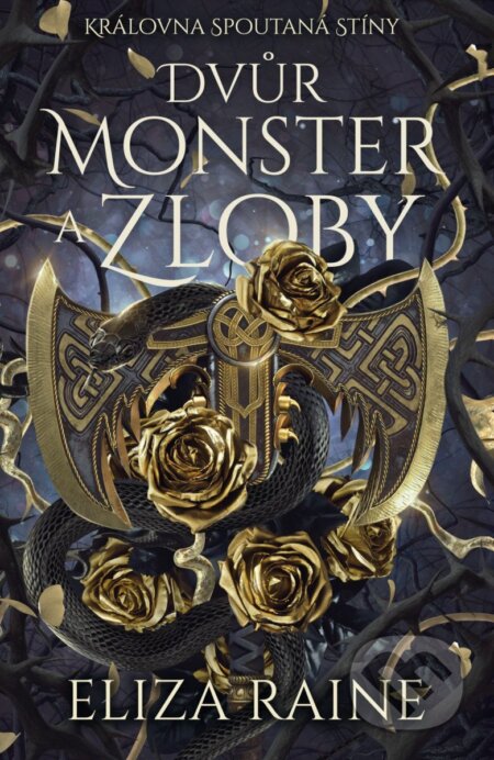 Kniha: Dvůr monster a zloby (Eliza Raine). Mystery Press, 2026 Kniha: Dvůr monster a zloby (Eliza Raine). Mystery Press, 2026