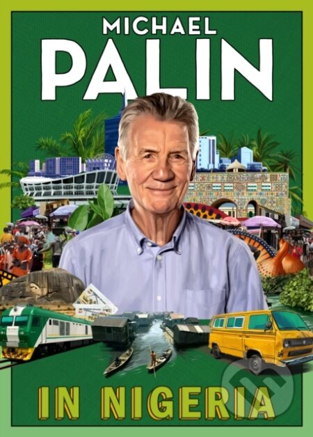 Kniha: In Nigeria (Michael Palin). Cornerstone, 2026 Kniha: In Nigeria (Michael Palin). Cornerstone, 2026