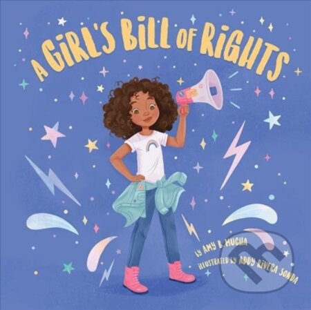 Kniha: A Girl's Bill of Rights (Amy B Mucha). Forpress, 2021 Kniha: A Girl's Bill of Rights (Amy B Mucha). Forpress, 2021