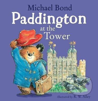 Kniha: Paddington at the Tower (Michael Bond). HarperCollins Publishers, 2019 Kniha: Paddington at the Tower (Michael Bond). HarperCollins Publishers, 2019