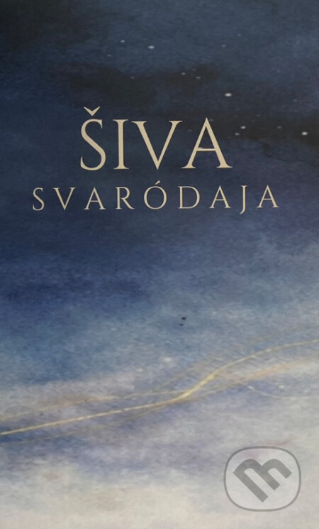 Kniha: Šiva svaródaja (anonym). Sattva, 2026 Kniha: Šiva svaródaja (anonym). Sattva, 2026