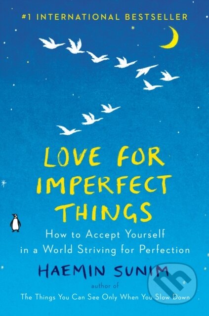 Kniha: Love for Imperfect Things (Haemin Sunim). , 1900 Kniha: Love for Imperfect Things (Haemin Sunim). , 1900