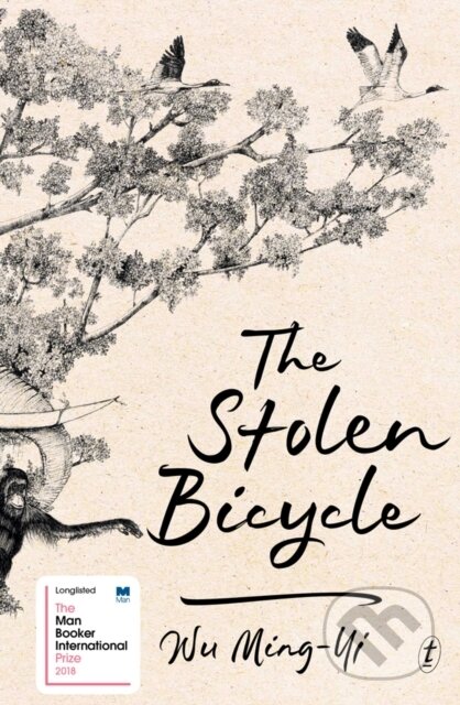 Kniha: The Stolen Bicycle (Wu Ming-Yi). Text Publishing, 2019 Kniha: The Stolen Bicycle (Wu Ming-Yi). Text Publishing, 2019