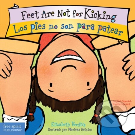 Kniha: Feet Are Not for Kicking / Los pies no son para patear Board Book (Elizabeth Verdick). , 2017 Kniha: Feet Are Not for Kicking / Los pies no son para patear Board Book (Elizabeth Verdick). , 2017