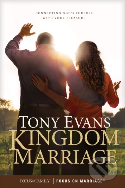 Kniha: Kingdom Marriage (Tony Evans). , 2018 Kniha: Kingdom Marriage (Tony Evans). , 2018