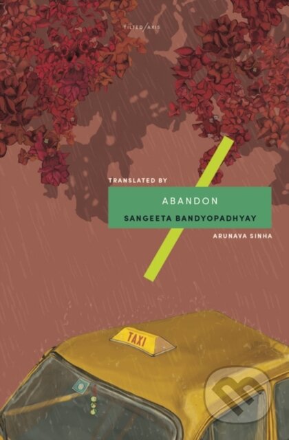 Kniha: Abandon (Sangeeta Bandyopadhyay). Tilted Axis Press, 2017 Kniha: Abandon (Sangeeta Bandyopadhyay). Tilted Axis Press, 2017