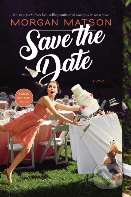 Kniha: Save the Date (Morgan Matson). Simon & Schuster Books for Young Readers, 2019 Kniha: Save the Date (Morgan Matson). Simon & Schuster Books for Young Readers, 2019
